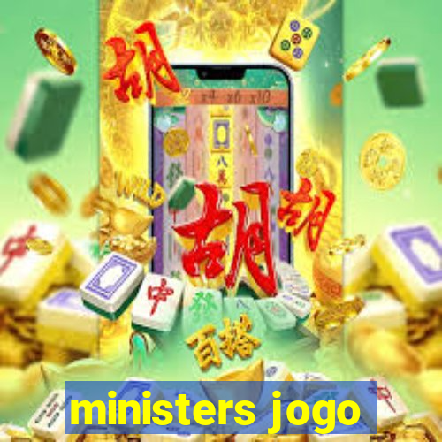 ministers jogo